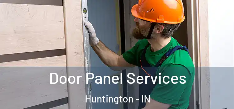 Door Panel Services Huntington - IN