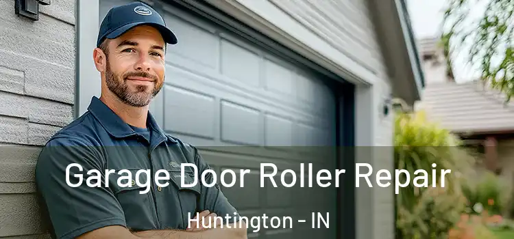  Garage Door Roller Repair Huntington - IN